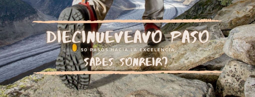 50 Pasos hacia la Excelencia. ¿Sabes Sonreír? (Paso 19)